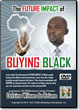 Future Impact of Buying Black