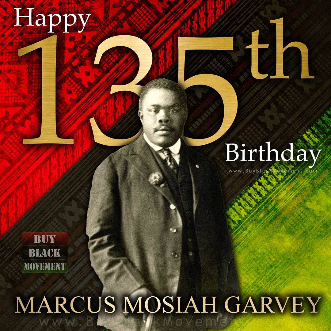 Happy Birthday Marcus Garvey